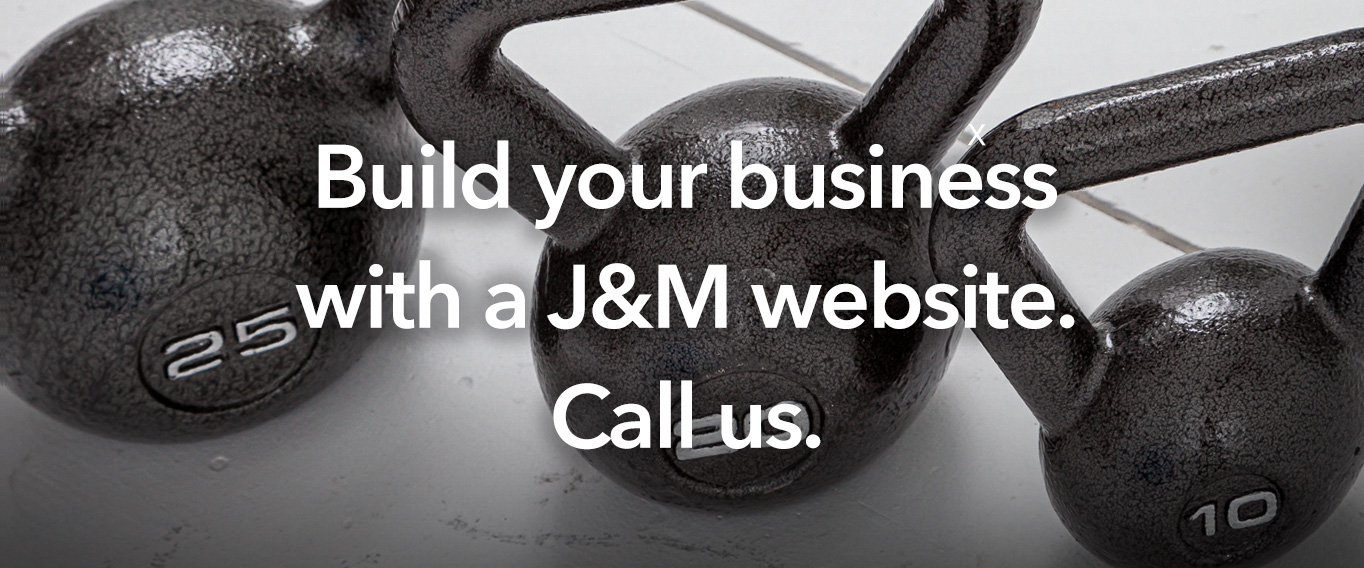 Build your business with a J&M website